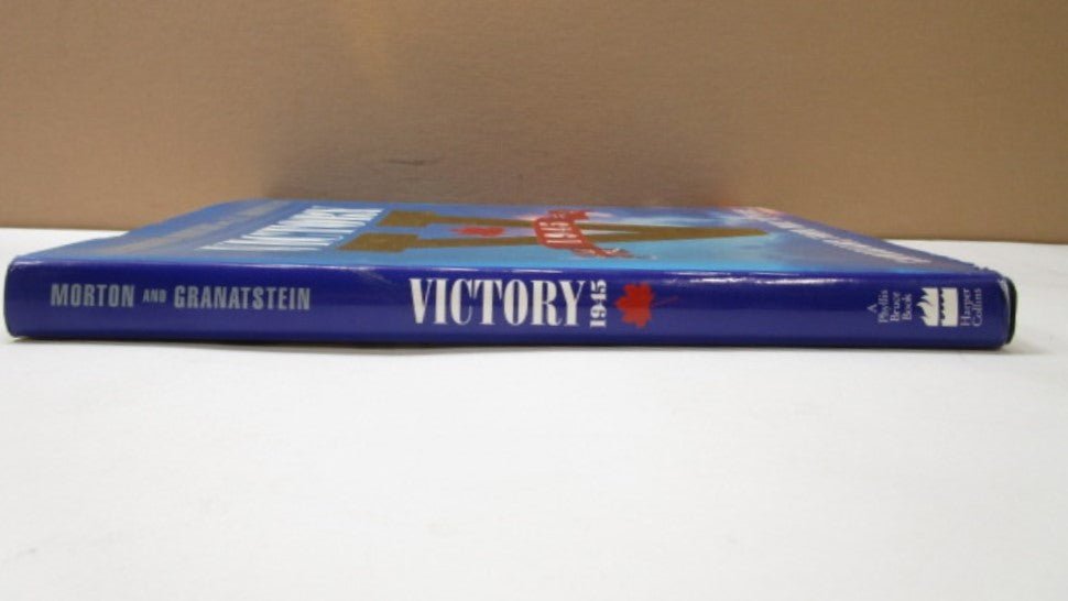1945 Victory Canadians from War to Peace Book by Morton and Granatstein - Unique Collectibles