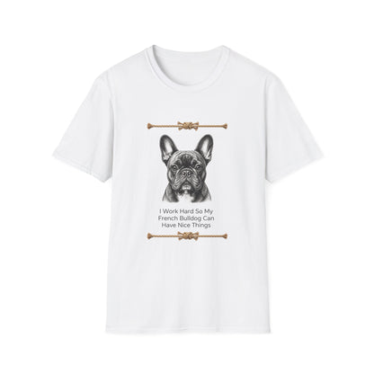 French Bulldog Portrait T-Shirt | I Work Hard So My French Bulldog Can [...]