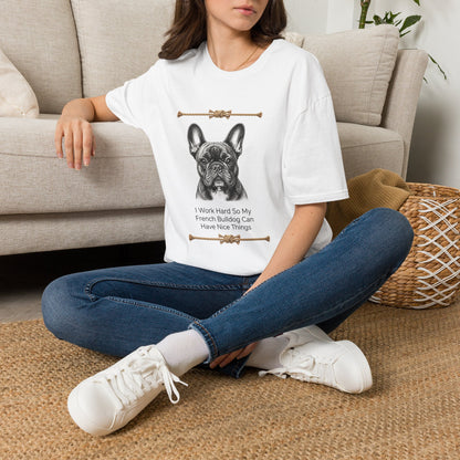 French Bulldog Portrait T-Shirt | I Work Hard So My French Bulldog Can [...]
