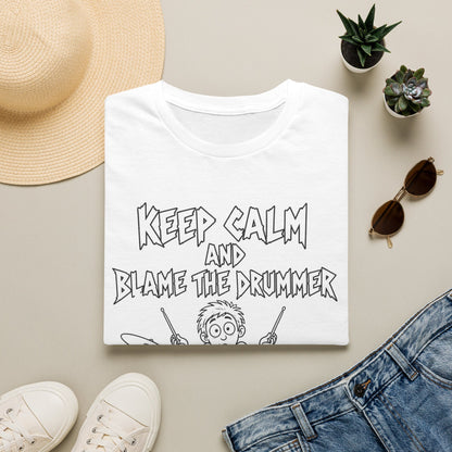 Keep Calm and Blame the Drummer T-Shirt
