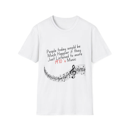 1970s Music Quote T-Shirt People Would Be Happier