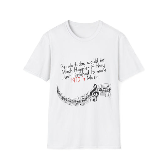1970s Music Quote T-Shirt People Would Be Happier