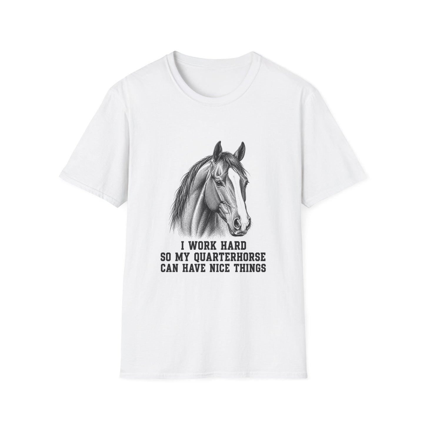 Quarter Horse Portrait T-Shirt | I Work Hard So My Quarterhorse Can Have [...]