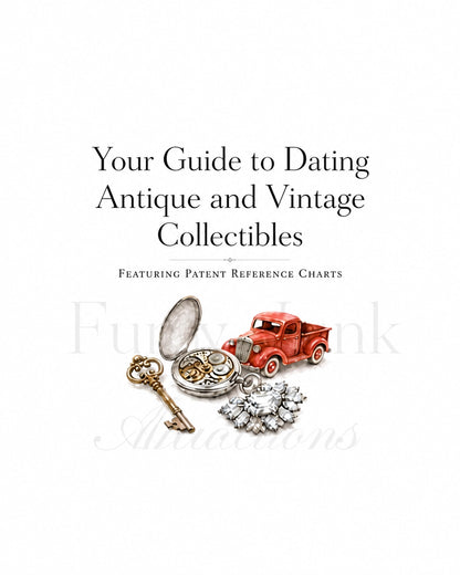 Guide to Dating Antiques Includes Patent Reference Charts for Canada, US and UK Downloadable  PDF