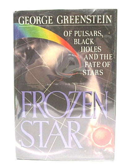 Frozen Star 1983 Book by George Greenstein - Unique Collectibles