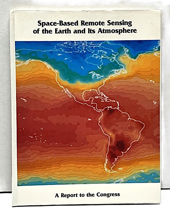 1986 Space - Based Remote Sensing of the Earth - A Report to Congress - Unique Collectibles