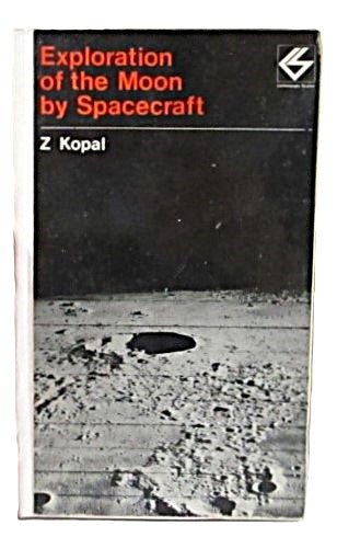 1968 Exploration of the Moon Spacecraft by Z Kopal - Unique Collectibles