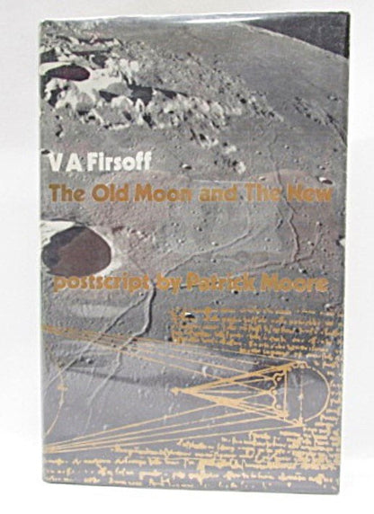 The Old Moon & the New 1969 by V. A. Firsoff - Unique Collectibles