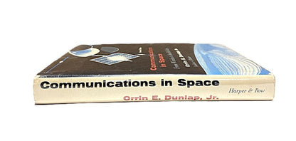 1st Edition Communications in Space: From Wireless to Satellite Relay by Orrin E. Dunlap, Jr - Unique Collectibles