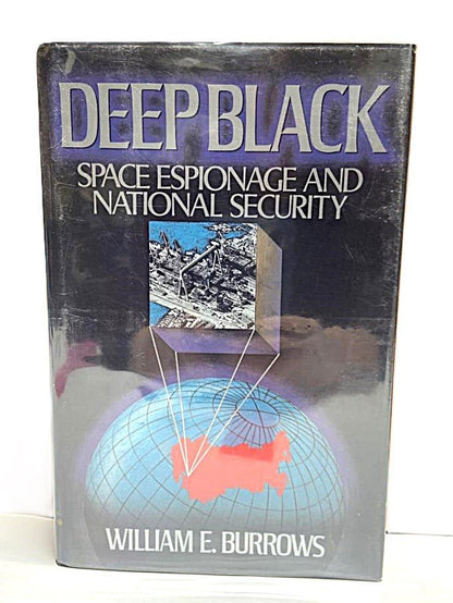 Deep Black Space Espionage & National Security by William E. Burrows - Unique Collectibles