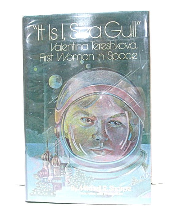 "It is I, Sea Gull" First Woman in Space by Mitchell R. Sharpe - Unique Collectibles