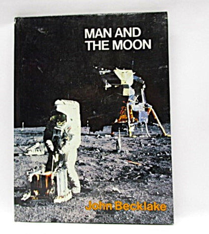Man and the Moon 1979 Hardcover by John Becklake - Unique Collectibles