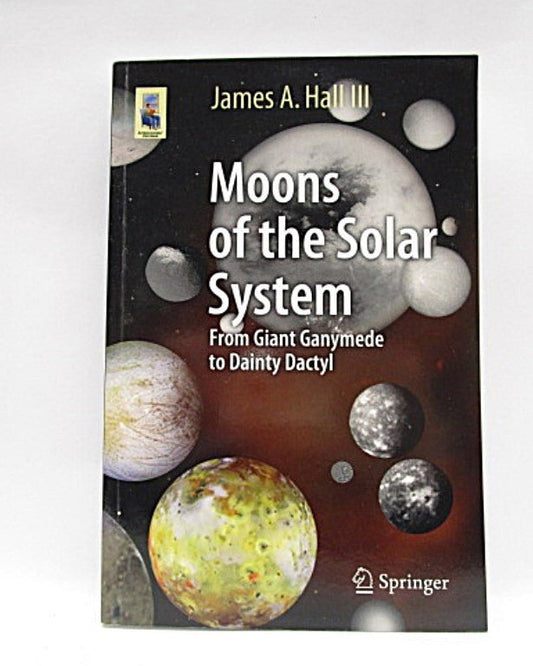 Moons of the Solar System Book by James Hall - Unique Collectibles