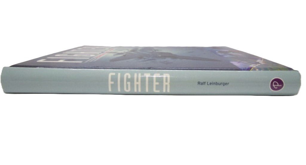 Fighter: Technology, Facts, History written by Ralf Leinburger - Unique Collectibles
