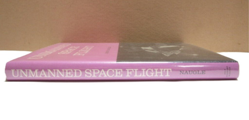 Unmanned Space Flight by John Naugle 1965 - Unique Collectibles
