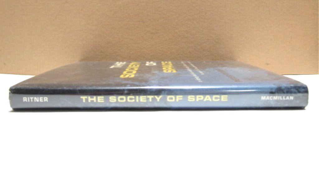 The Society of Space by Peter Ritner 1961 Hardcover with Dust Jacket - Unique Collectibles