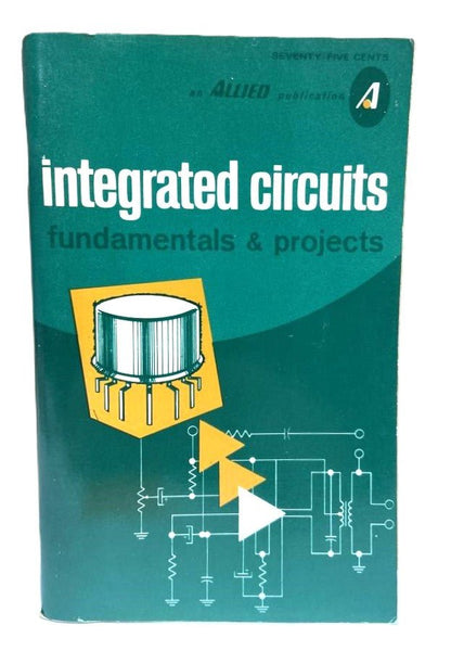 Integrated Circuits Fundamentals & Circuits by&nbsp;Rufus P. Turner - Unique Collectibles