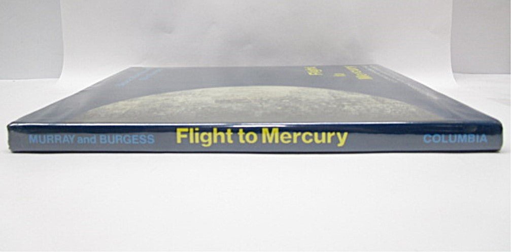 Flight to Mercury by Bruce C. Murray and Eric Burgess Hardcover with Dust Jacket - Unique Collectibles