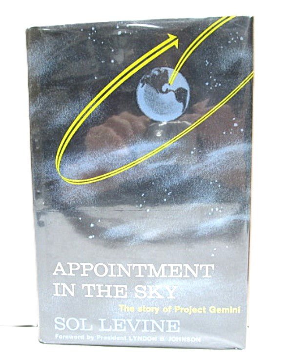 Appointment in the Sky: The Story of Project Gemini 1963 by Sol Levine - Unique Collectibles