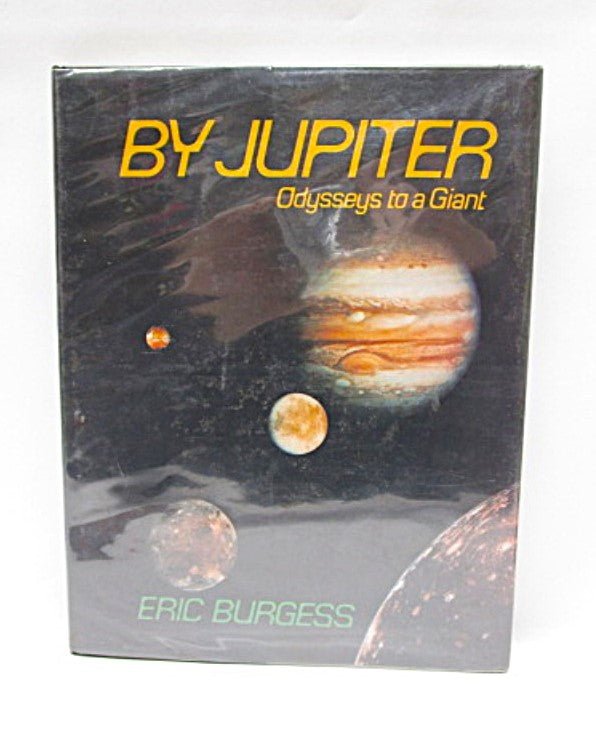 By Jupiter: Odysseys to a Giant" by Eric Burgess Hardcover Book - Unique Collectibles