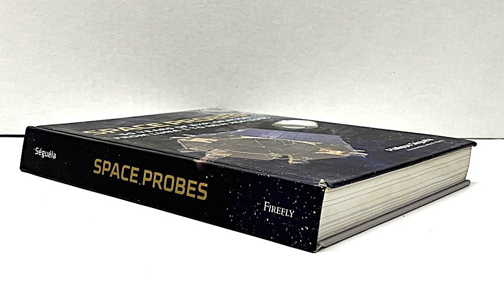 Space Probes: 50 Years of Exploration Hardcover Phillippe Seguala - Unique Collectibles