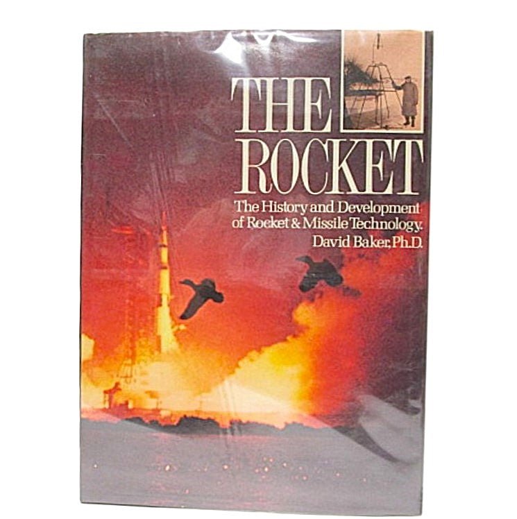 The Rocket History & Development of Rocket &Missile Technology by David Baker - Unique Collectibles