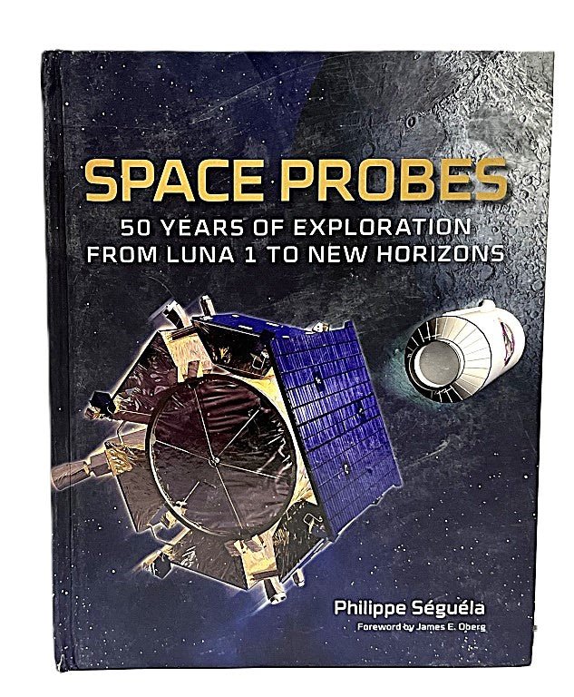 Space Probes: 50 Years of Exploration Hardcover Phillippe Seguala - Unique Collectibles